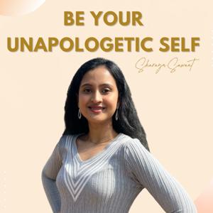 BE YOUR UNAPOLOGETIC SELF