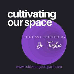 Cultivating Our Space