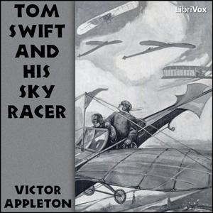 Tom Swift and His Sky Racer by Victor Appleton