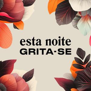 Esta noite grita-se