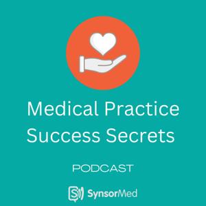 Medical Practice Success Secrets