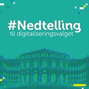 #Nedtelling til digitaliseringsvalget