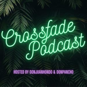 Crossfade Podcast