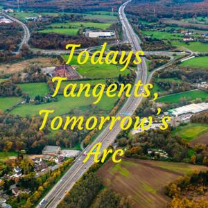 Todays Tangents, Tomorrow's Arc