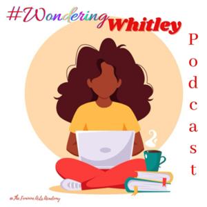 #WonderingWhitley