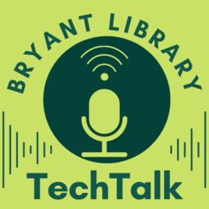 Bryant Library TechTalk