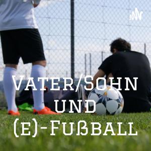 Vater/Sohn und (e)-Fußball