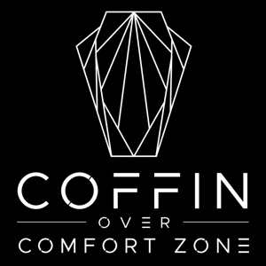 Coffin Over Comfort Zone