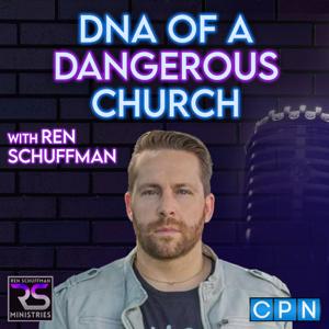 DNA of a Dangerous Church with Ren Schuffman