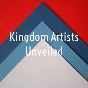 Kingdom Artists Unveiled