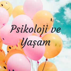 Psikoloji ve Yaşam