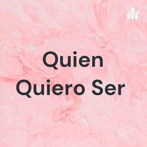 Quien Quiero Ser