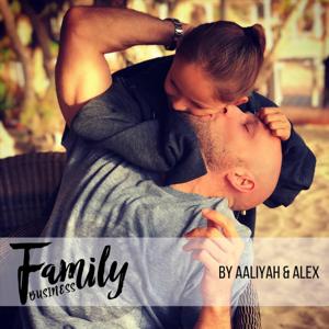 Familiy Business by Aaliyah & Alex