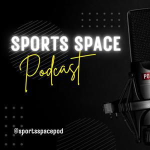 Sports Space Podcast