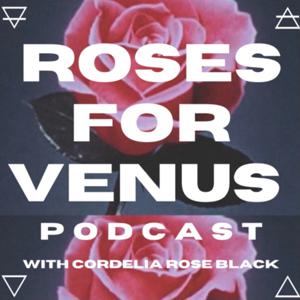 ROSES FOR VENUS