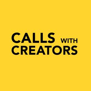 Calls With Creators