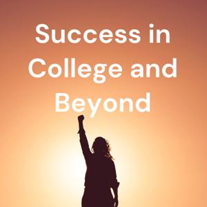 Success in College and Beyond