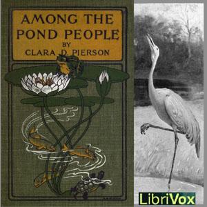 Among the Pond People by Clara Dillingham Pierson (1868 - 1952)