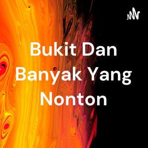 Bukit Dan Banyak Yang Nonton