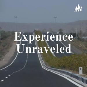 Experience Unraveled