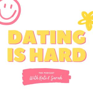 Dating is Hard