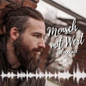 Mensch mit Wert - Der Podcast by Mensch mit Wert - Der Podcast