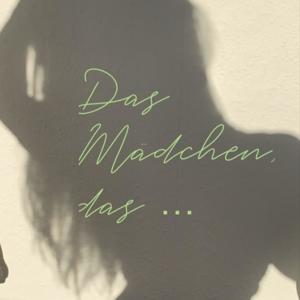 Das Mädchen, das ... by Julia Sperling