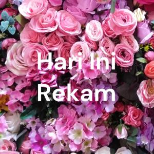 Hari Ini Rekam