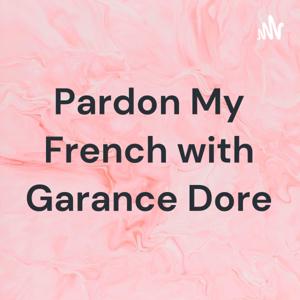 Pardon My French with Garance Dore