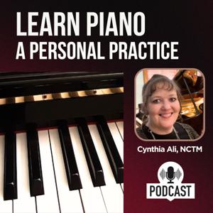 Learn Piano: A Personal Practice by Cynthia Ali