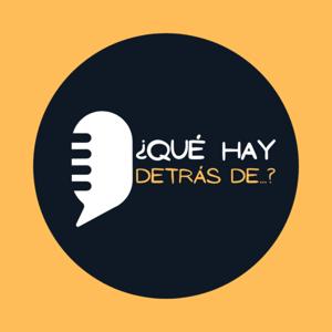 ¿Qué Hay Detrás De...?