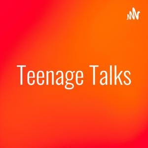 Teenage Talks