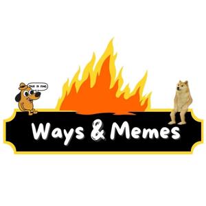 Ways & Memes