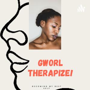 Gworl therapize!