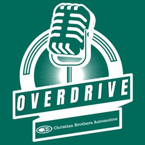 The Overdrive Podcast: By Christian Brothers Automotive