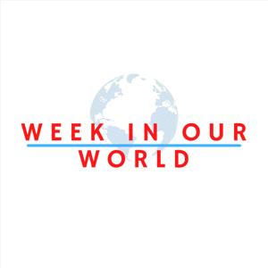 Week in Our World