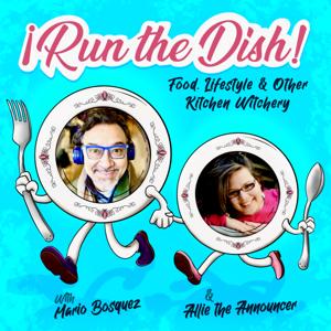 Run the Dish with Mario Bosquez