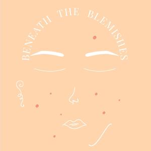 Beneath the Blemishes