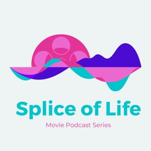 Splice of Life Podcast