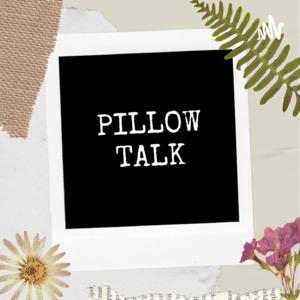 Pillow talk