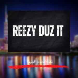 Reezy Duz It