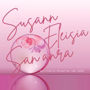 Susann Eleisia San´anara - Spirituelle Antworten zum Leben!
