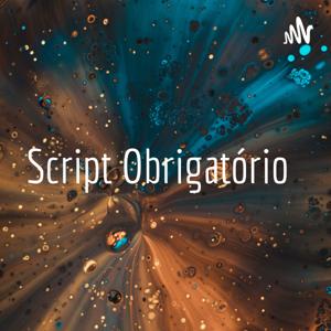 Script Obrigatório