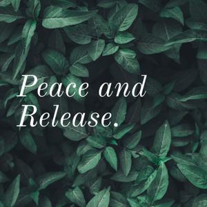 Peace and Release.