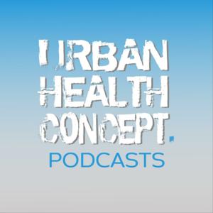 Urban Health Concept Nutrition Podcast