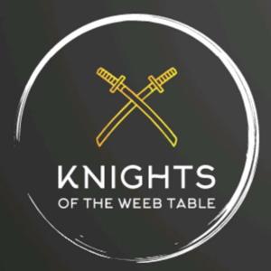 Knights of the Weeb Table