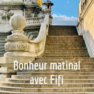 Bonheur matinal ave Fifi