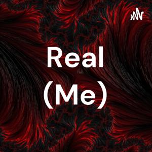 Real (Me)