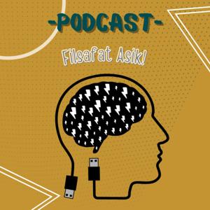 FILSAFAT ASIK! PODCAST