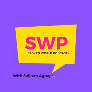 Spoken World Podcast with Salihah Agbaje